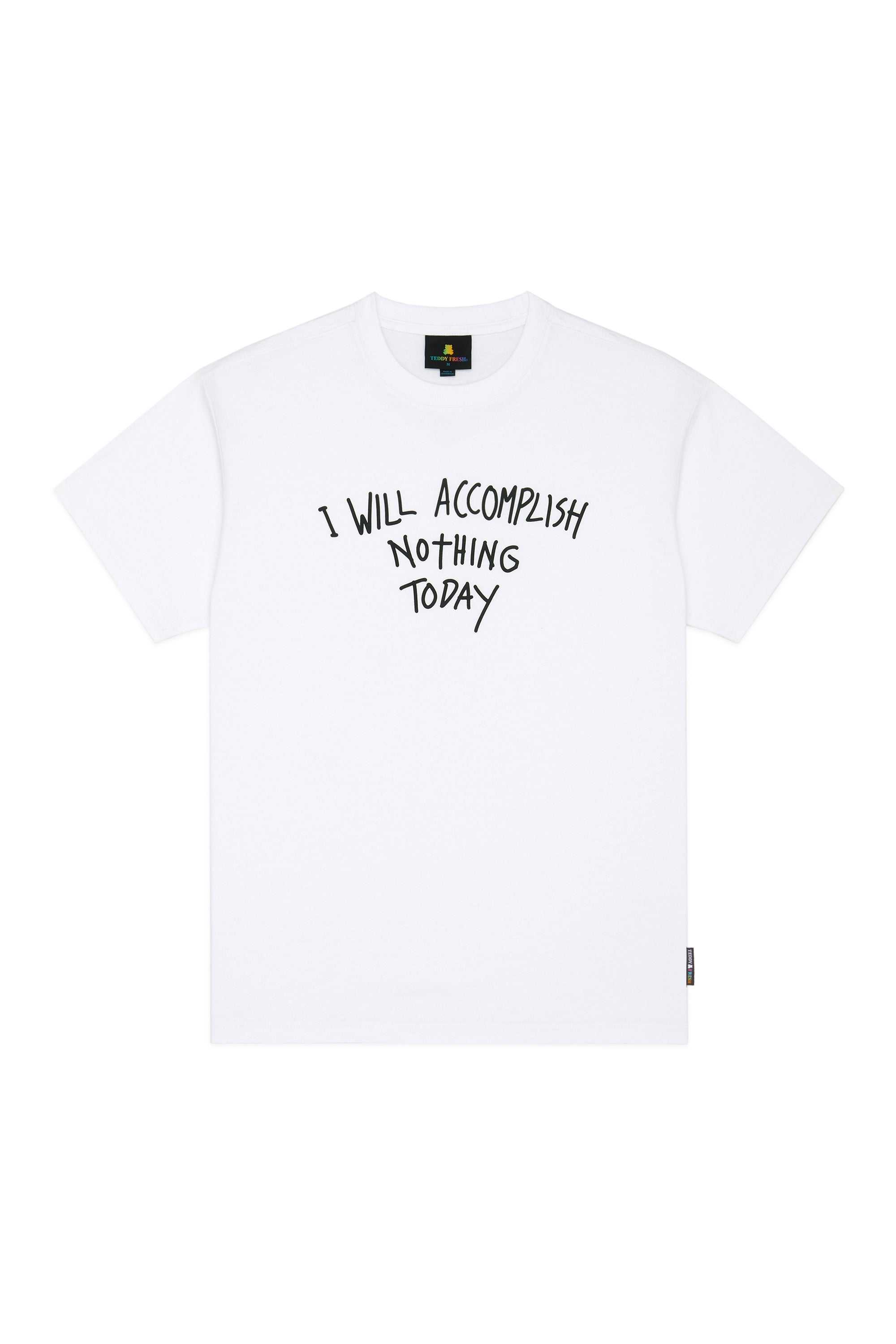 White Teddy Fresh I Will Accomplish Nothing Tee | 6143NFGLR