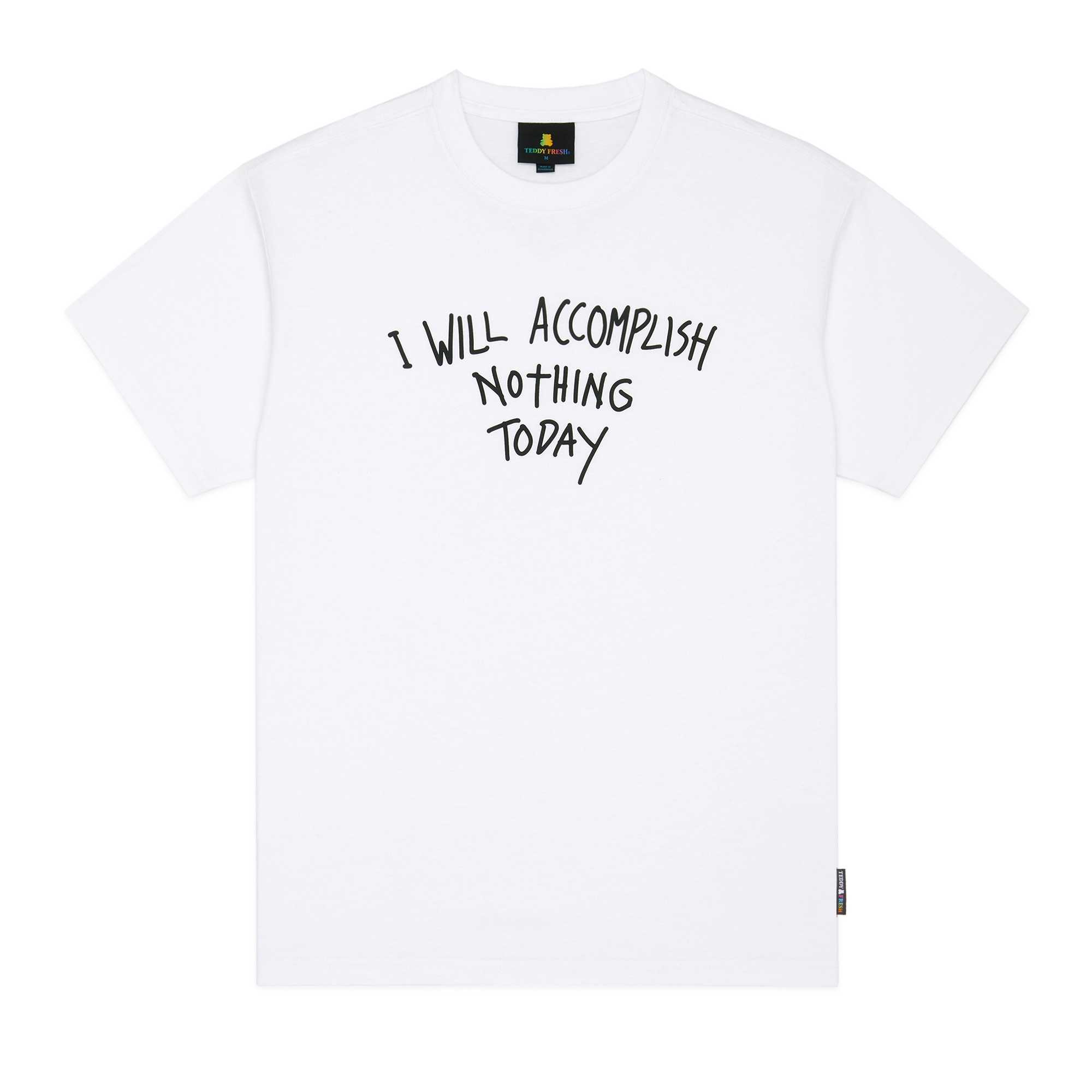 White Teddy Fresh I Will Accomplish Nothing Tee | 6143NFGLR